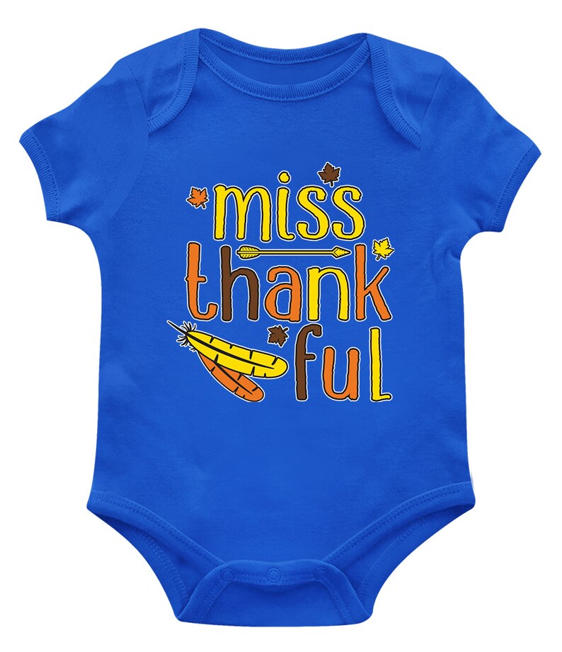 Miss Thankful Thanksgiving Dinner Feast Turkey Feather Thankful Cute Adorable Baby Present Infant Bodysuit KID-0064