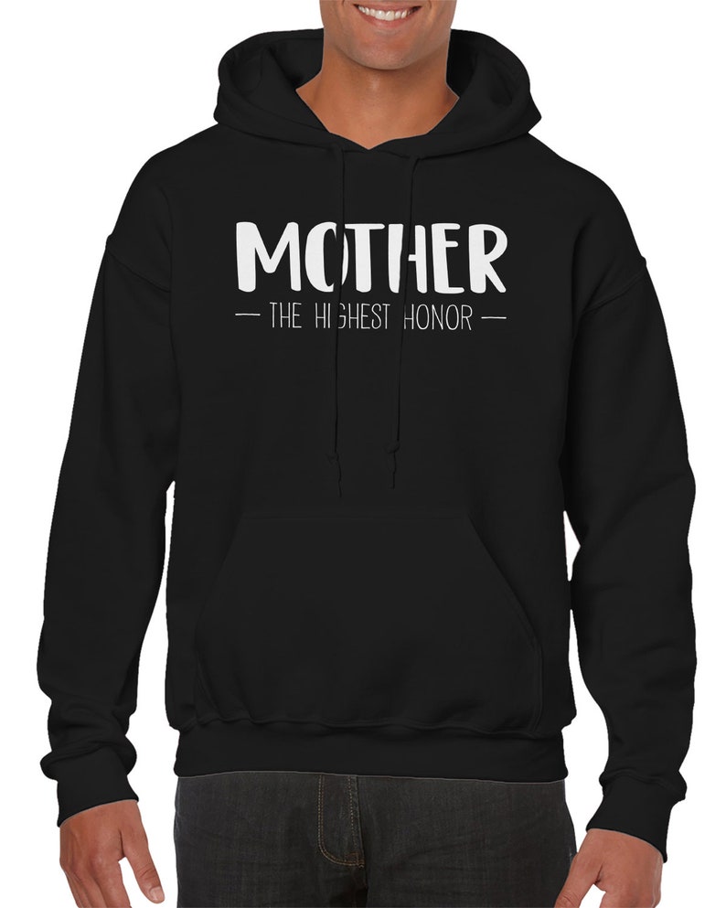 Mother The Highest Honor Happy Mother/'s Day Gift Present Idea Momma Mom Grandmother Nanna Men/'s Hoodie SF-0496