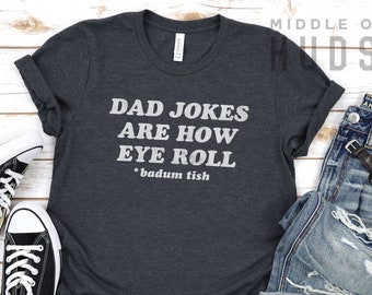 Dad Jokes, funny fathers day shirt, dad shirt, husband gift, dad gift, grandpa gift, dads birthday, dad to be, mens, adult