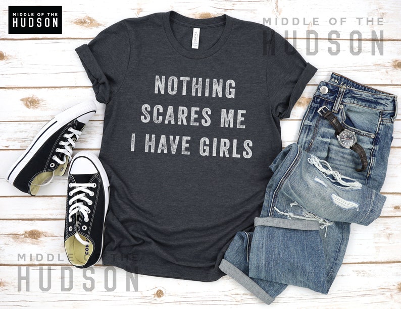 Nothing Scares Me I Have Girls father daughter shirt funny Charcoal Heather