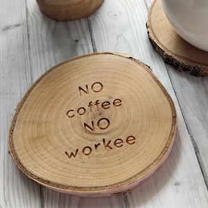 Wooden cup mat, wooden base, wood slices, birch wood slice, wooden coasters 10cm, no coffee no workee, for a coffee lover, boho gift, acc