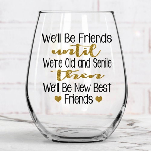 Best Friend Wine Glass Birthday Gift Friend Gift Funny Wine Etsy