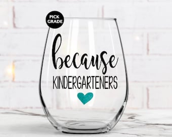 Kindergarten teacher gift, Personalized teacher gift, Teacher appreciation gift, Wine Glass