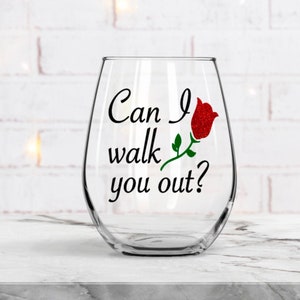 The bachelor wine glass, Can I walk you out, Bachelor Rose Glass, Stemless wine glass with funny saying, Funny bachelor themed wine glass