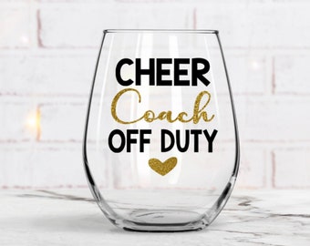 Cheer Coach Gift, Gift For Coach, Coach Wine Glass, Cheerleading Coach, Coach Birthday, Off Duty Wine Glass , High School Cheer