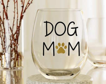 Dog Mom Wine Glass, Dog Lover Wine Glass, Dog Wine Glasses,Dog Mom Gift, Funny Wine Glass,Dog Wine Glass
