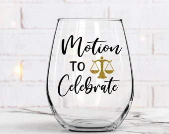 Motion to Celebrate Lawyer Wine Glass, Law School Graduate Gift, Graduation Party Gift, Gift for New Lawyer, Passing The Bar Exam