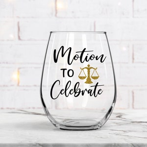 Motion to Celebrate Lawyer Wine Glass, Law School Graduate Gift, Graduation Party Gift, Gift for New Lawyer, Passing The Bar Exam