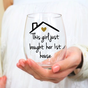 New homeowner wine glass, Homeowner gift, Housewarming gift, First time homeowner glass, Gift for Friend, First house Gift