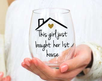 New homeowner wine glass, Homeowner gift, Housewarming gift, First time homeowner glass, Gift for Friend, First house Gift