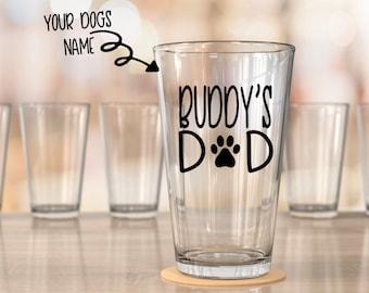 Dog Dad Pint Glass, Gift for Dog Dad, Dog Dad, Birthday Gift, Fathers Day, Dog Dad Gift, New Dog Dad Gift, Personalized Dog Dad Gift