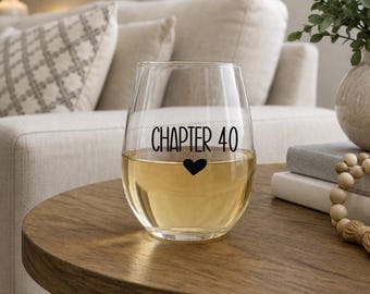 40th Birthday Stemless Wine Glass, Birthday Gift Ideas, Milestone Gift for Her, Gift for Friend, Funny 40th Birthday, Chapter 40