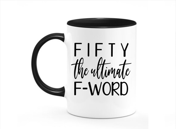 Details about   50th Birthday Gifts for Women and Men Fifty The Ultimate F Word-Birthday 