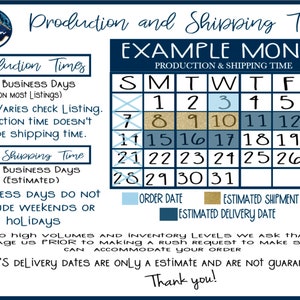 May include: A navy blue and white graphic with text detailing production and shipping times. Includes a calendar showing order, shipment, and delivery dates. The text also states that USPS delivery dates are estimates.