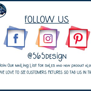 May include: White background with the text "FOLLOW US" and social media icons for Facebook, Instagram, and Pinterest. The text "@565DESIGN" is below the icons, along with a call to action to join a mailing list and tag the brand in customer photos.
