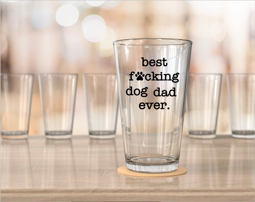 Dog Dad Pint Glass, Gift for Dog Dad, Dog Dad, Birthday Gift, Fathers