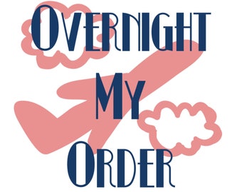 Overnight the order!