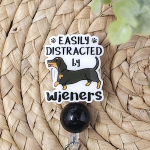 Easily Distracted By Wieners Retractable Badge Holder, Wiener Dog Badge Reel, Wiener Dog Badge Holder, Dachshund Badge Reel, Dachshund