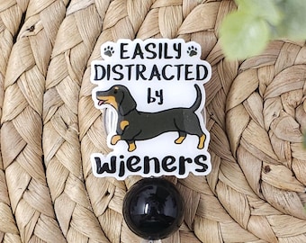 Easily Distracted By Wieners Retractable Badge Holder, Wiener Dog Badge Reel, Wiener Dog Badge Holder, Dachshund Badge Reel, Dachshund