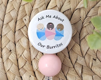 Ask Me About Our Burritos Badge Reel, Labor and Delivery, NICU Nurse