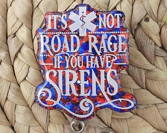 Paramedic Badge Reel, Paramedic Badge Holder, EMS Badge Reel, EMS Badge Holder, EMT Badge Reel, It's Not Road Rage If You Have Sirens