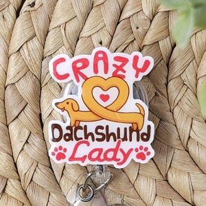 Crazy Dachshund Lady Retractable Badge Holder, Wiener Dog Badge Reel, Wiener Dog Badge Holder, Dachshund Badge Reel, Dachshund Badge Reel