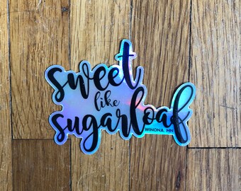 Sweet Like Sugarloaf Sticker 4x3 | Holographic sticker for Winona, MN monument