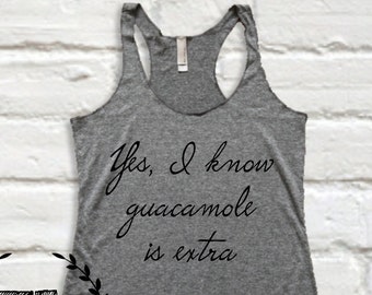 YES I Know GUACAMOLE is EXTRA: Tank in Heather Grey/Black Ink, Triblend Workout Tank, Yoga Top, Holy Yoga, Gym Shirt, Gym Tank, Fitness Top