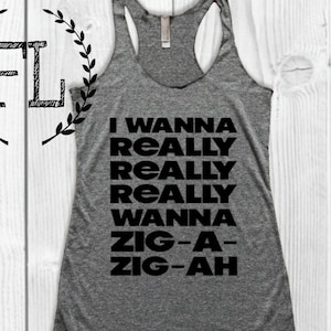 I WANNA REALLY Really Want to ZIG-a-Zig-ah: Tank Top, Pilates, Yoga, Crossfit, Gym, Workout, 90'er Jahre, Barre, Yoga Top, Pop Culture Bild 1