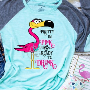 Pretty in Pink and Ready to Drink//Flamingo//SVG/EPS//DXF file