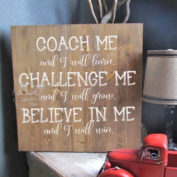 Coach Me Challenge Me Believe In Me Quote archivo SVG/EPS/DXF