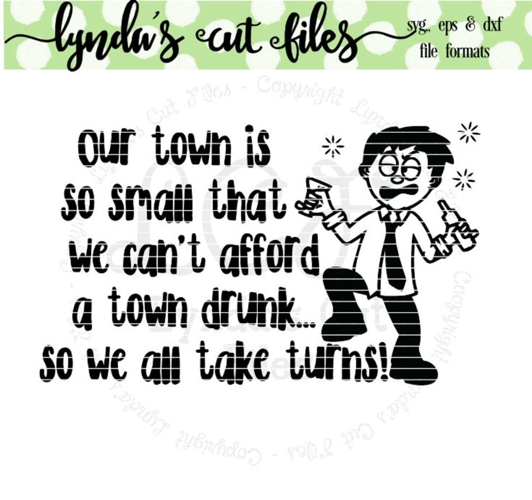 Town Drunk //funny//svg/eps//dxf File Etsy