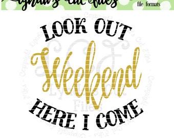 Look out weekend here I come SVG/DXF file