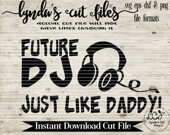 Future dj Just like my Daddy//SVG/EPS//DXF file