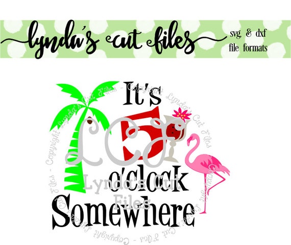 Download It S 5 O Clock Somewhere Svg Dxf Eps File Etsy