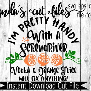 Sono abbastanza utile con un cacciavite - Succo d'arancia e vodka //SVG/EPS//DXF file