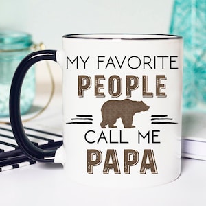 Papa Mug, My Favorite People Call Me Papa, Papa Gift, Gift for Papa, Papa Coffee Mug, Father&#39;s Day Gift, Father&#39;s Day Mug, Grandpa Mug, Mug