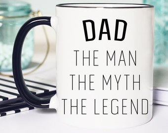 The Man The Myth The Legend, Dad Mug, Dad Gifts, Gifts for Dad, Dad Coffee Mug, Dad Gift, Coffee Mug, Dad man myth legend, Coffee mug Dad