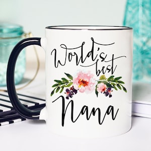 Worlds Best Nana, Nana Mug, Nana Gift, Gifts for Nana, Grandma Coffee Mug, Coffee Mug, worlds best grandma, grandma gift, grandma mug image 1