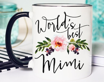 Worlds Best Mimi, Mimi Mug, Gifts for Mimi, Mimi Coffee Mug, Grandmother Gift, Coffee Mug, Nana Mug, Best Mimi Ever, nana gift, worlds best