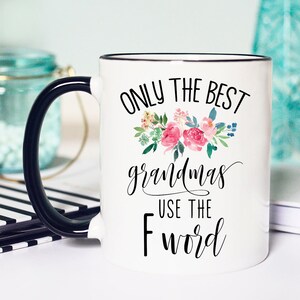 Grandma Mug, Gift for Grandma, Grandma Gift, Gifts for Grandmothers, Mothers Day Mug for Grandma, Funny Grandma Gift, Funny F word Mug