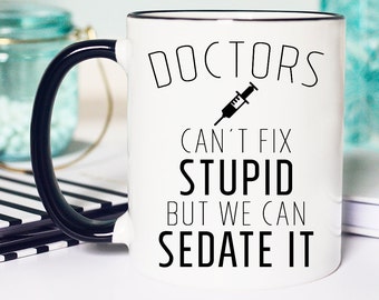 Mug for Doctor, Doctor Mug, Funny Mug for Doctor, Doctor Graduation Mug, Medical Humor Mug, Doctor Grad Mug, Funny Doctor Coffee Mug, dr mug