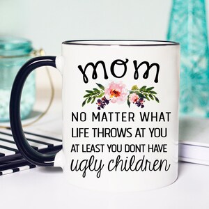 Funny Mug Mothers Day, Funny Mothers Day Mug, Mothers Day Mug Funny, Funny Mug Moms Day, Funny Mom Mug, Funny coffee mug mothers day