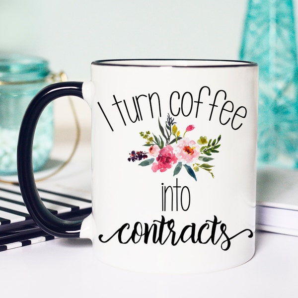I turn coffee into contracts, Real Estate Agent Mug, Closing Gift, Real Estate Agent Gift, coffee mug