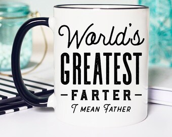 Funny Fathers Day Mug, Funny Mug Fathers Day, Worlds Greatest Farter, Birthday Mug for Dad, Funny Dad Birthday Mug, Dad Birthday Mug