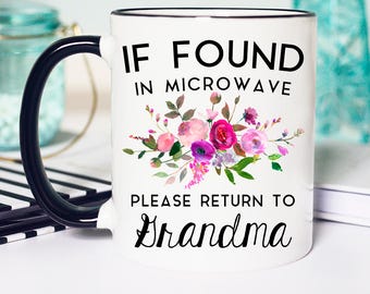 Please Return to Grandma Mug, Return to Grandma Mug, Mug Return To Grandma, Mothers Day Mug, If Found in Microwave Mug, Grandma Birthday Mug