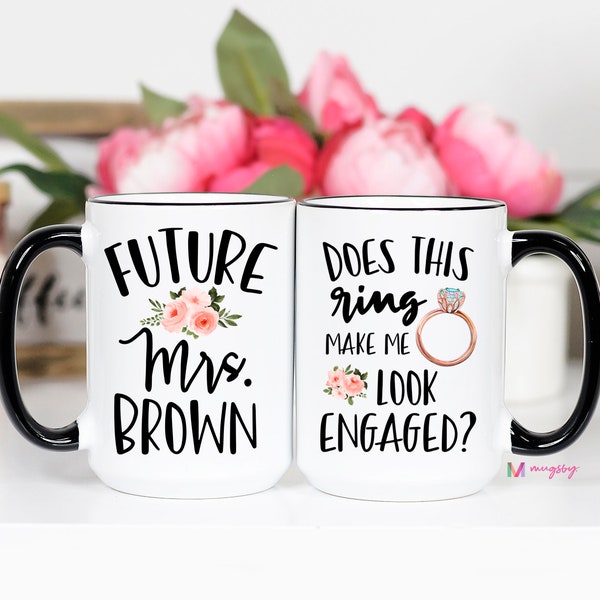 Does This Ring Make Me Look Engaged Mug, Engagement Mug, Future Mrs Mug, Engagement Gift, Engaged Mug, Bride to be mug, Bride to be Gift