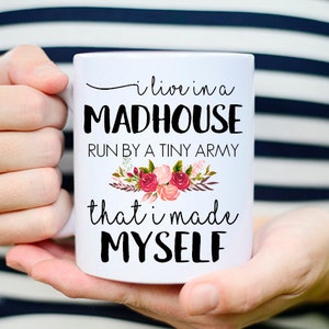 Funny Busy Mom Mug, I live in a Madhouse Mug, Busy Mom Mug, Coffee Mug for Busy Mom, Madhouse Mug, Funny Mom Mug, Funny Mug for Mom, Funny image 1