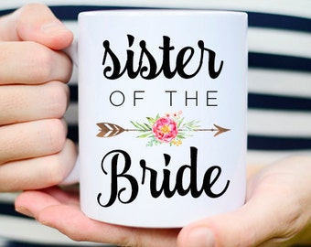 Sister of the Bride Mug, Sister of the Bride, Sister Wedding Gift, Sister of the Bride Gift, Wedding Gift for Sister, Coffee Mug, Sister