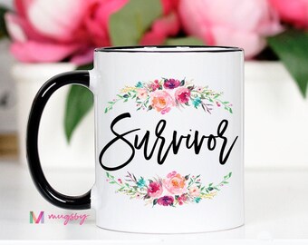 Survivor, Survivor Gift, Cancer Survivor, Cancer Survivor Mug, Survivor Mug, Cancer Survivor Gift, Cancer Gift, Cancer Mug, Coffee Mug, Mug